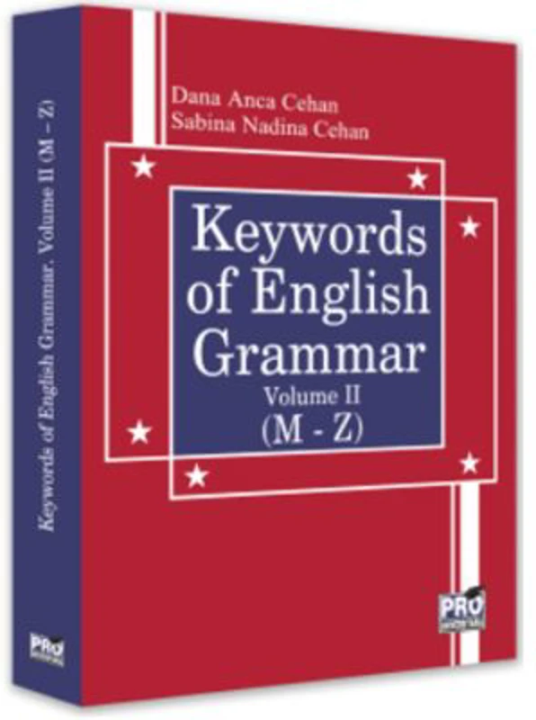 Keywords of English Grammar Vol. 2 (M-Z) - Dana Anca Cehan, Sabina Nadina Cehan