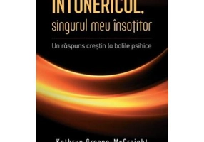 Intunericul, singurul meu insotitor - Kathryn Greene-McCreight