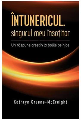 Intunericul, singurul meu insotitor - Kathryn Greene-McCreight