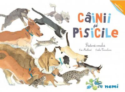 Cainii si pisicile - Prietenii omului - Eric Mathivet, Emilie Vanvolsem