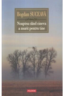 Noaptea cand cineva a murit pentru tine - Bogdan Suceava