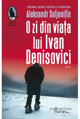 O zi din viata lui Ivan Denisovici - Aleksandr Soljenitin