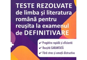 Subiecte Definitivat. Teste rezolvate de Limba si Literatura Romana - Camelia Hreban