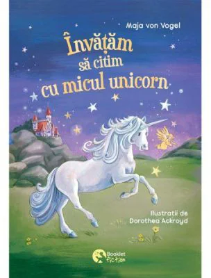 Invatam sa citim cu micul unicorn - Maja Von Vogel