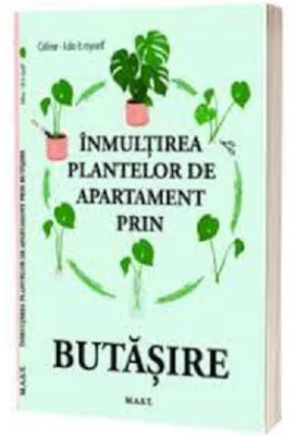Inmultirea plantelor de apartament prin butasire