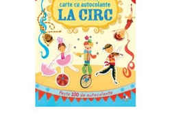 Prima mea carte cu autocolante. La circ