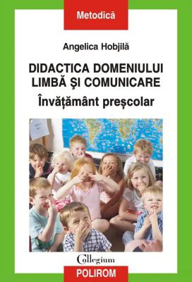 Didactica domeniului Limba si comunicare - Angelica Hobjila