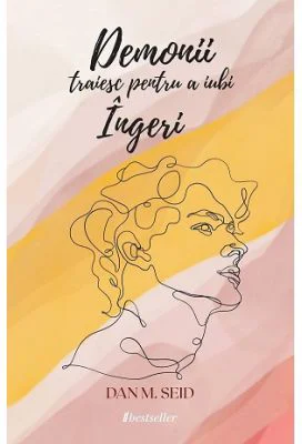 Demonii traiesc pentru a iubi ingeri