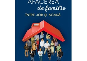 Afacerea de familie. Intre job si acasa - Anna Zanardi, in colaborare cu Arshad Moscogiuri