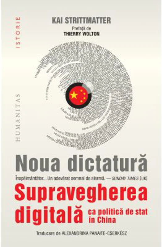 Noua dictatura. Supravegherea digitala ca politica de stat in China - Kai Strittmatter