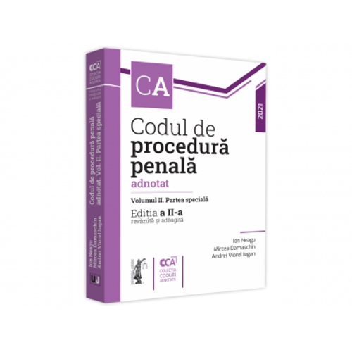 Codul de procedura penala adnotat. Partea speciala. Editia a II-a, revazuta si adaugita - 2021