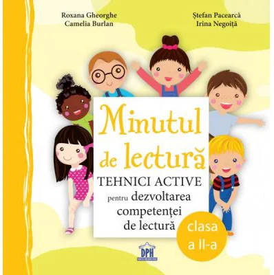 Minutul de lectura. Tehnici active pentru dezvoltarea competentei de lectura, clasa a 2-a - Camelia Burlan