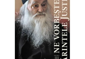 Ne vorbeste parintele Justin. Volumul 3