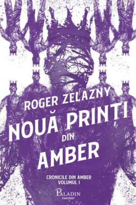 Cronicile din Amber 1. Noua printi din Amber - Roger Zelazny