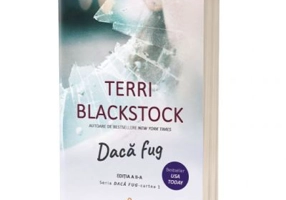 Daca fug. Editia 2 - Terri Blackstock
