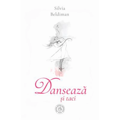 Danseaza si taci - Silvia Beldiman