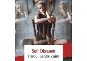 Parcul pentru caini - Sofi Oksanen