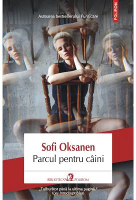 Parcul pentru caini - Sofi Oksanen