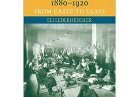 Jewish Immigrants and American Capitalism, 1880–1920: From Caste to Class - Eli Lederhendler