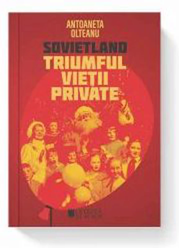 Sovietland. Triumful vietii private