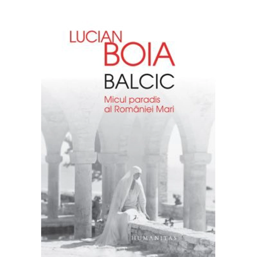 Balcic. Micul Paradis al Romaniei