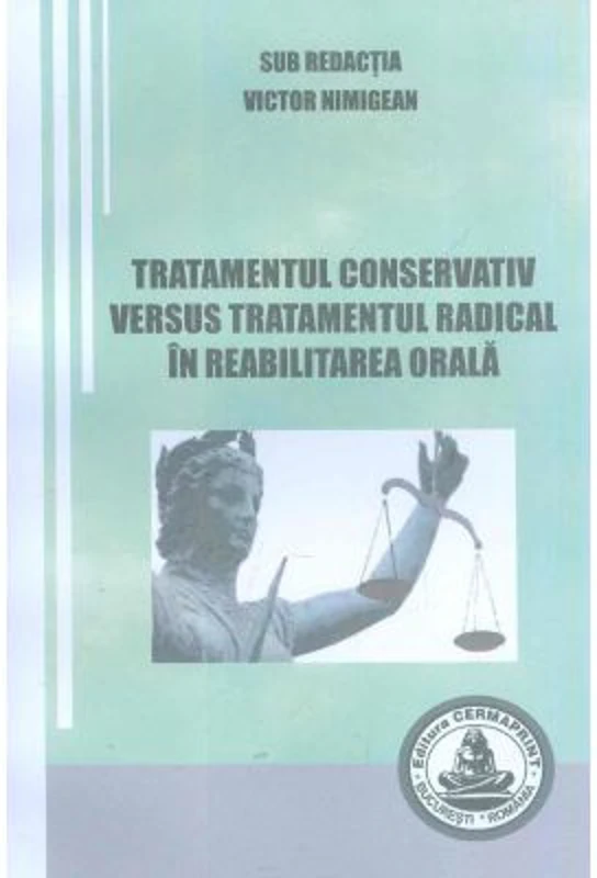 Tratamentul conservativ versus tratamentul radical in reabilitarea orala - Victor Nimigean