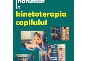 Indrumar in kinetoterapia copilului - Liliana Padure