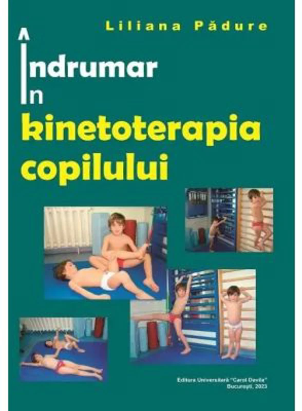 Indrumar in kinetoterapia copilului - Liliana Padure