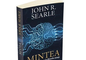 Mintea. Scurta introducere in filosofia mintii - John R. Searle