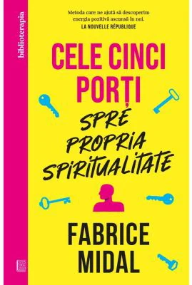 Cele cinci porti spre propria spiritualitate - Fabrice Midal