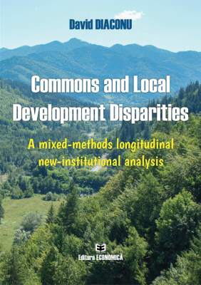 Commons and Local Development Disparities. A mixed-methods longitudinal new-institutional analysis - David Diaconu