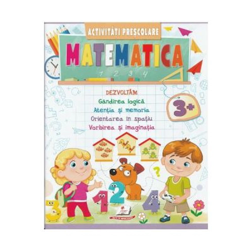 Matematica. Activitati prescolare 3 ani+