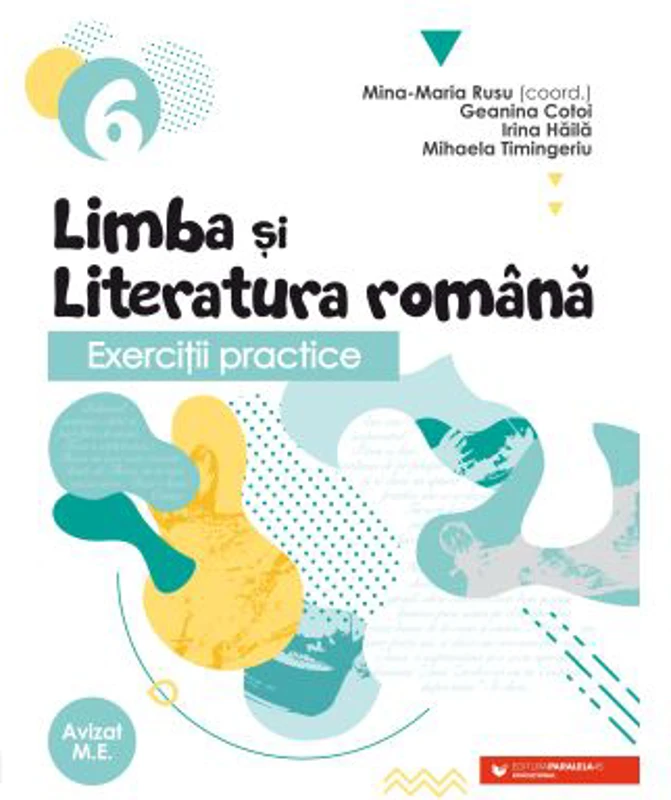 Exercitii practice de limba si literatura romana. Caiet de lucru. Clasa a 6-a - Geanina Cotoi