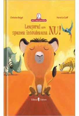 Leusorul care spunea intotdeauna NU - Christine Beigel, Herve Le Goff