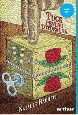 Tuck pentru totdeauna. Colectia Smart Blue. Paperback - Natalie Babbitt