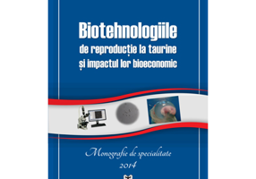 Biotehnologiile de reproductie la taurine si impactul lor bioeconomic - George Florea Toba