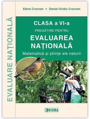 Evaluare Nationala 2016. Matematica si stiinte ale naturii, clasa a 6-a - Daniel Ovidiu Crocna