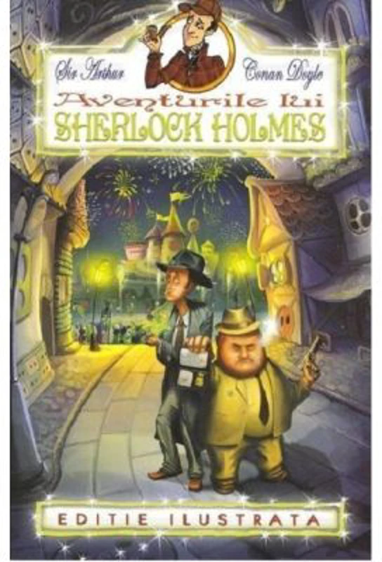 Aventurile lui Sherlock Holmes - Arthur Conan Doyle