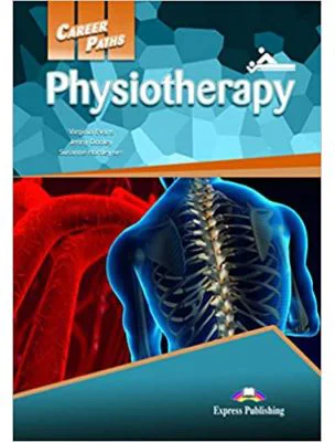 Curs limba engleza Career Paths Physiotherapy Student's Book with Cross-Platform Application - Virginia Evans, Jenny Dooley, Susanne Hartley