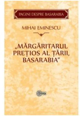 Margaritarul pretios al tarii, Basarabia - Mihai Eminescu