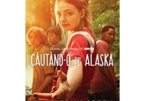 Cautand-o pe Alaska - John Green. Traducere de Shauki Al-Gareeb