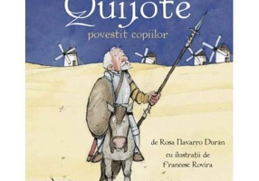 Don Quijote povestit copiilor - Rosa Navarro Duran, Francesc Rovira
