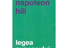 Legea succesului - Napoleon Hill