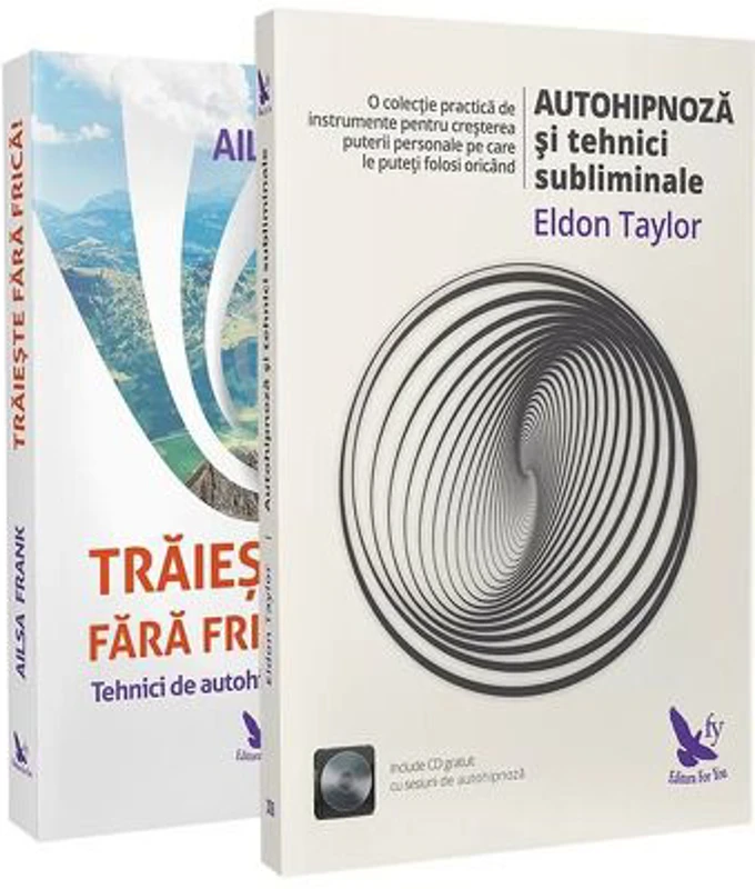 Pachet Autohipnoza si Traieste fara frica - Ailsa Frank, Eldon Taylor