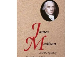 James Madison and the Spirit of Republican Self-Government - Colleen A. Sheehan