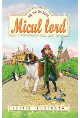 Micul lord - Frances Hodgson Burnett