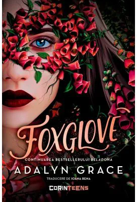 Foxglove (al doilea volum al seriei Beladona), paperback - Adalyn Grace