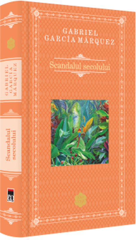 Scandalul secolului - Gabriel Garcia Marquez