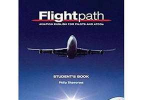 Flightpath: Aviation English for Pilots and ATCOs Student's Book with Audio CDs (3) and DVD