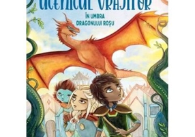 Ucenicul vrajitor. In umbra dragonului rosu